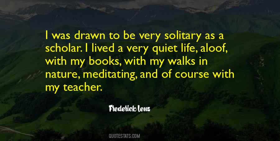 Quotes About Solitary Life #800298