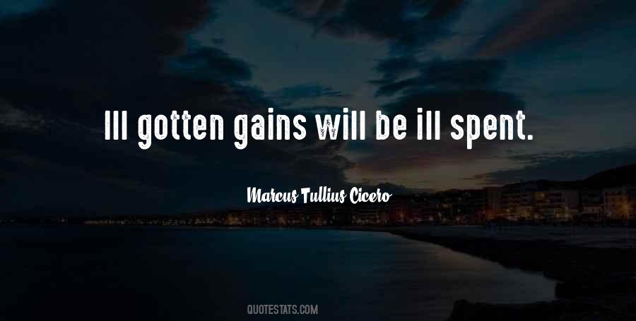 Quotes About Ill Gotten Gains #570173