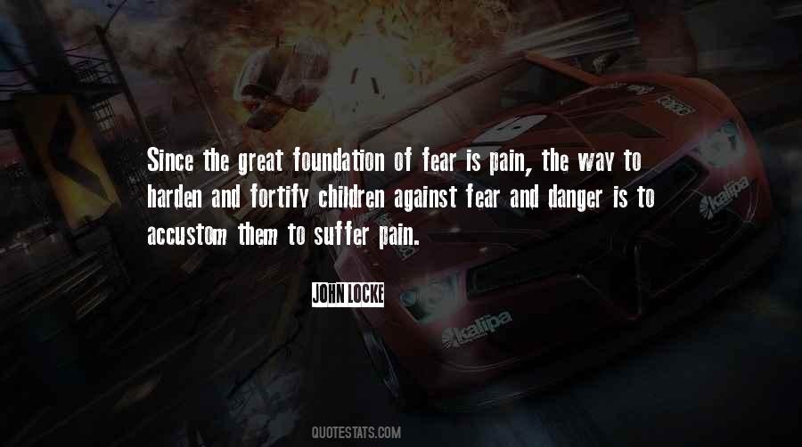 Quotes About Danger And Fear #1242566