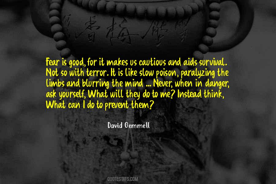 Quotes About Danger And Fear #55067