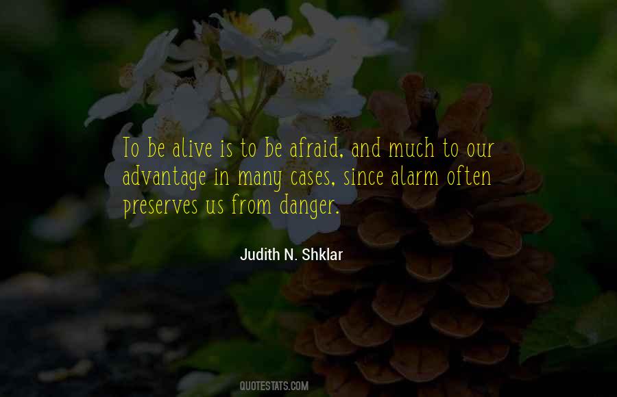 Quotes About Danger And Fear #827459