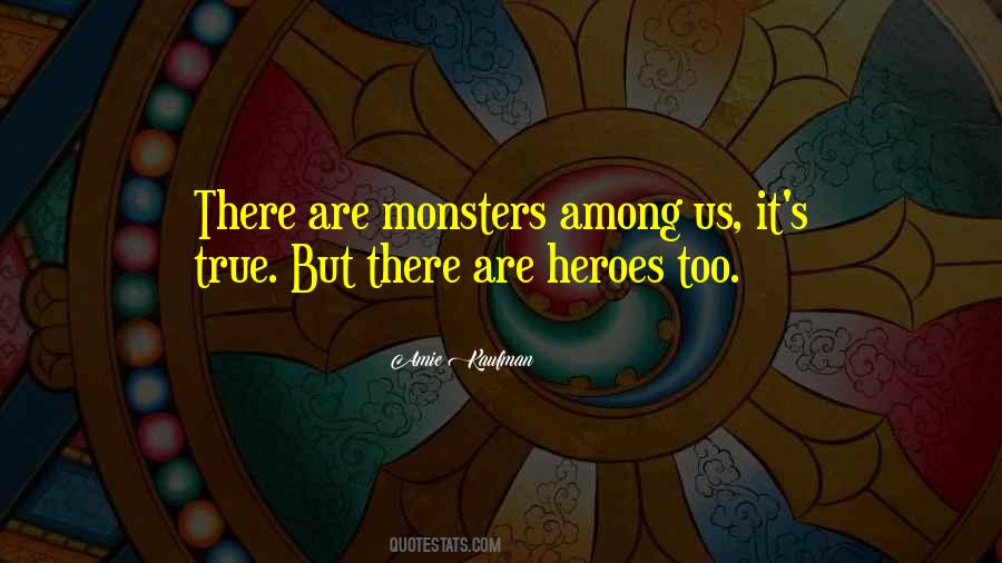 Quotes About True Heroes #1558637