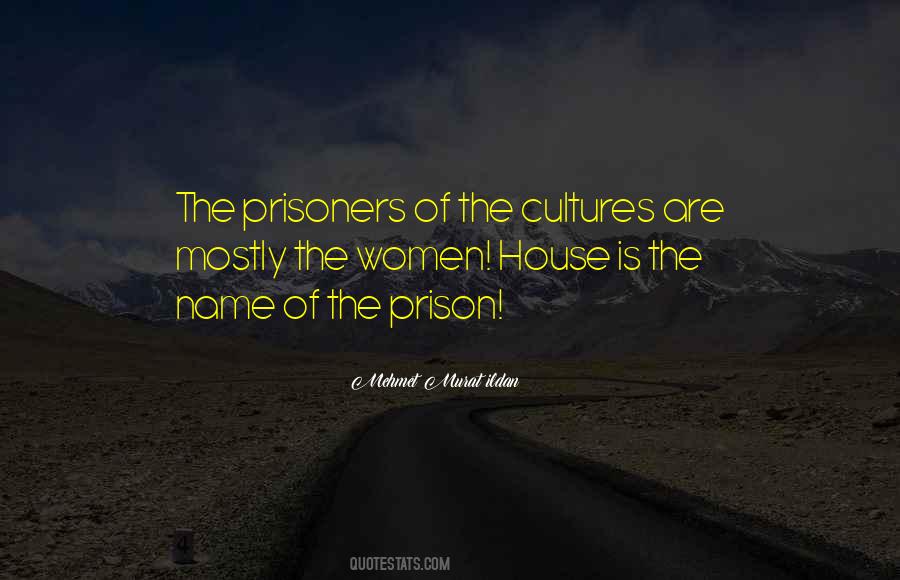 Prison House Quotes #112750