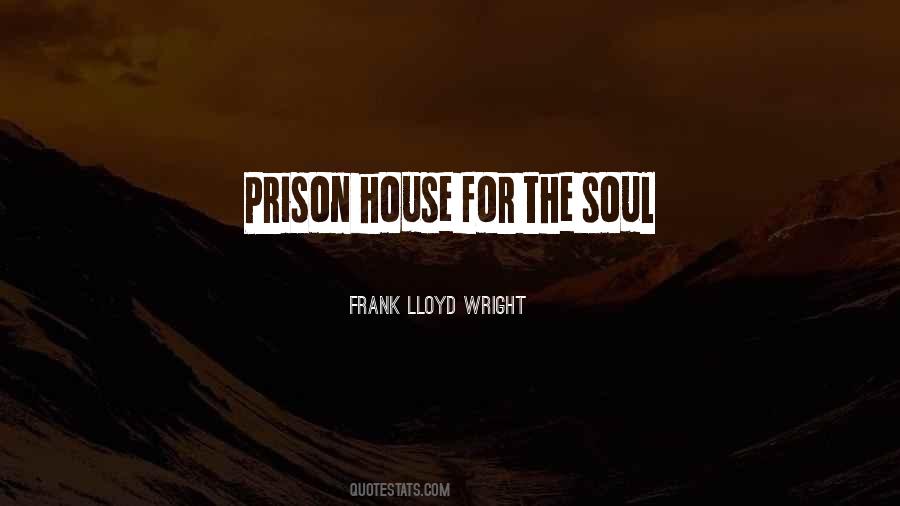 Prison House Quotes #1723019