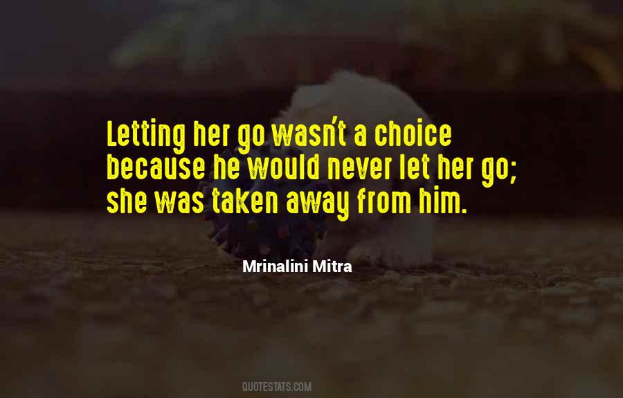 Quotes About Letting Him Go #1103371