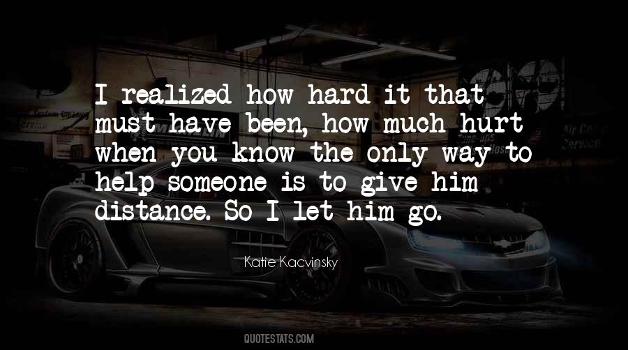 Quotes About Letting Him Go #1311326