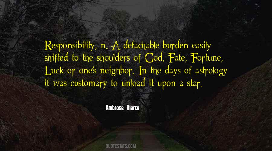 Quotes About Burden Of Responsibility #299580