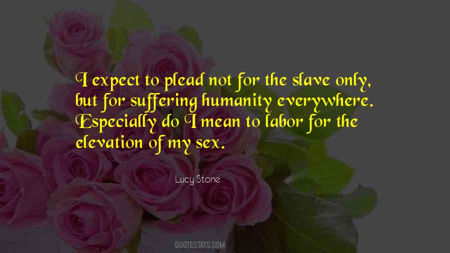 Slave Labor Quotes #1004676