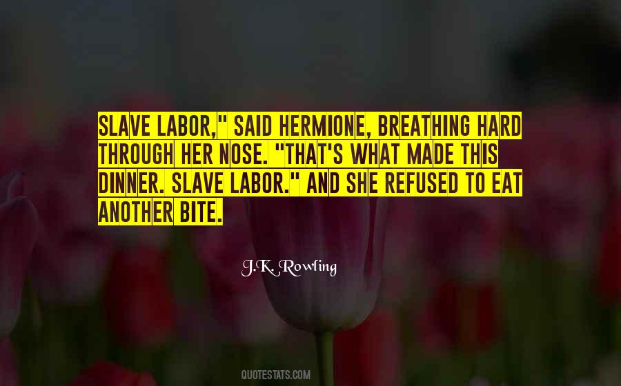 Slave Labor Quotes #375634