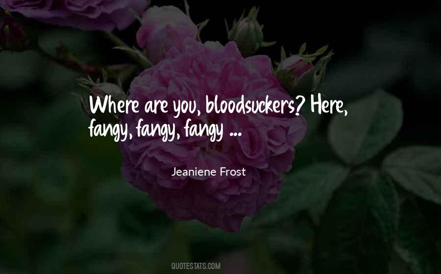 Quotes About Bloodsuckers #669798