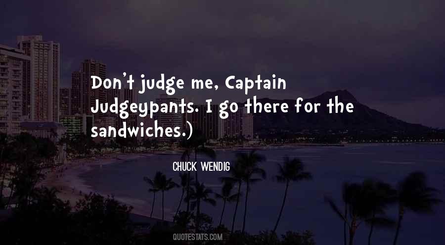 Quotes About Don't Judge Me #142321