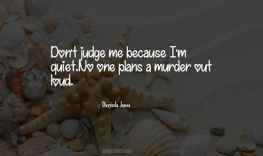Quotes About Don't Judge Me #1688763