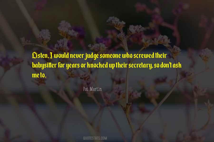 Quotes About Don't Judge Me #229130