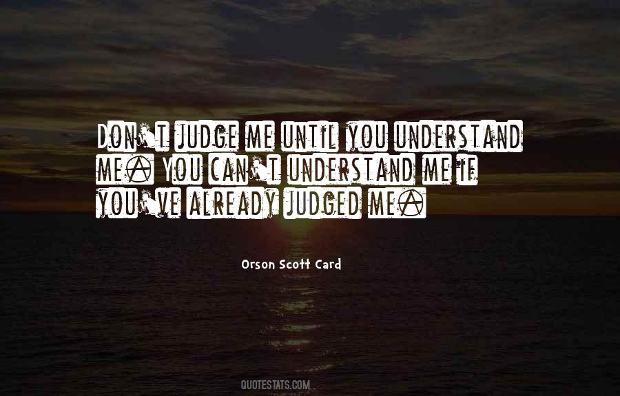 Quotes About Don't Judge Me #40377