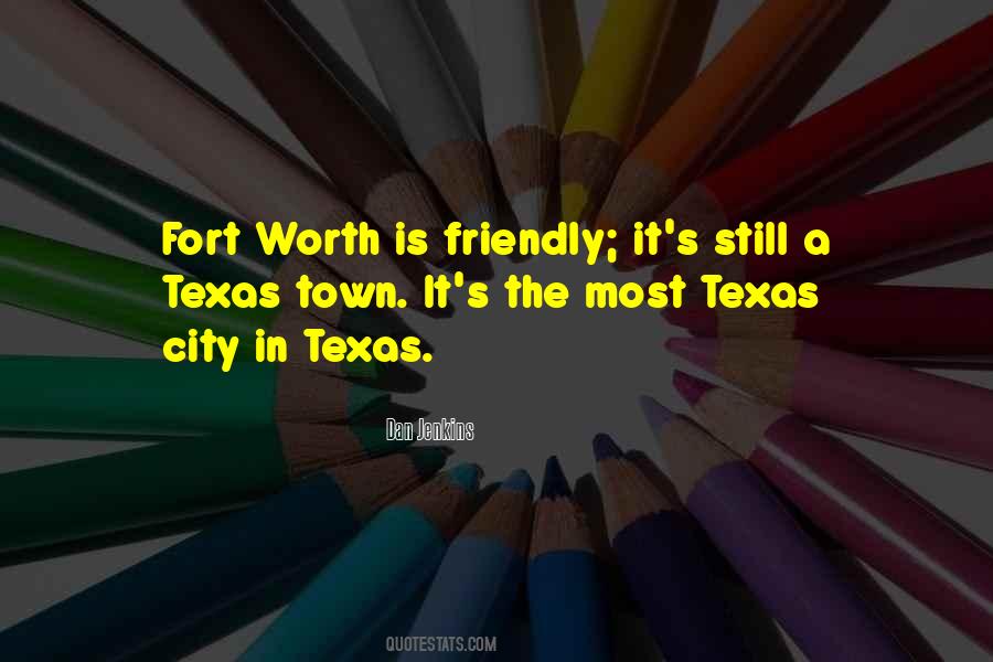 Quotes About Fort Worth #927185