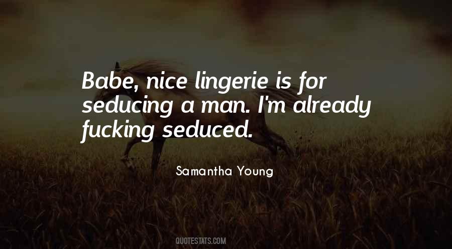 Quotes About Seducing Someone #44491