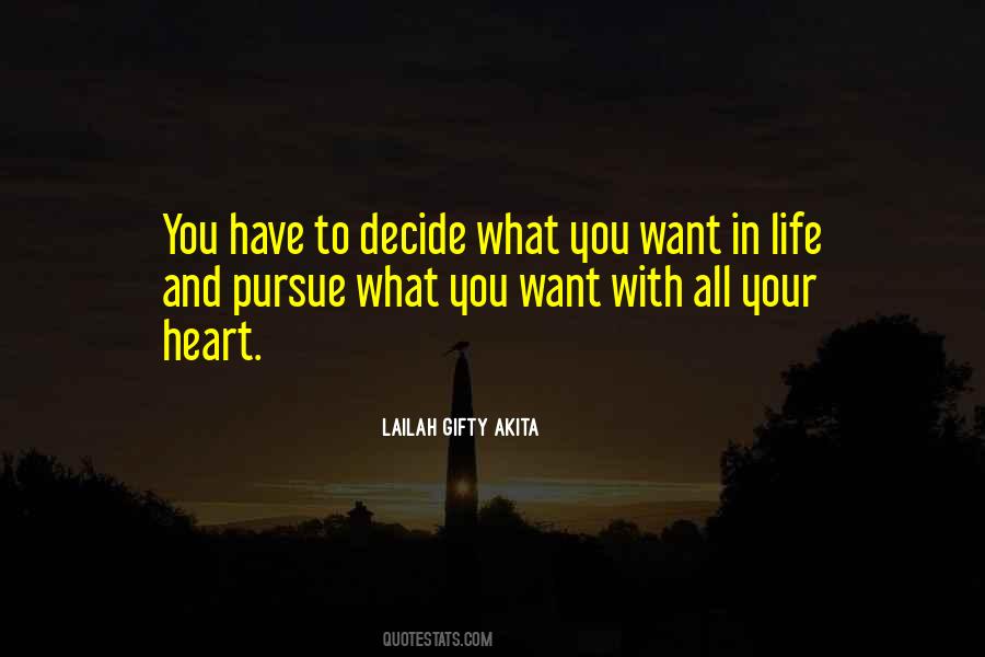 Quotes About What You Want In Life #1736111