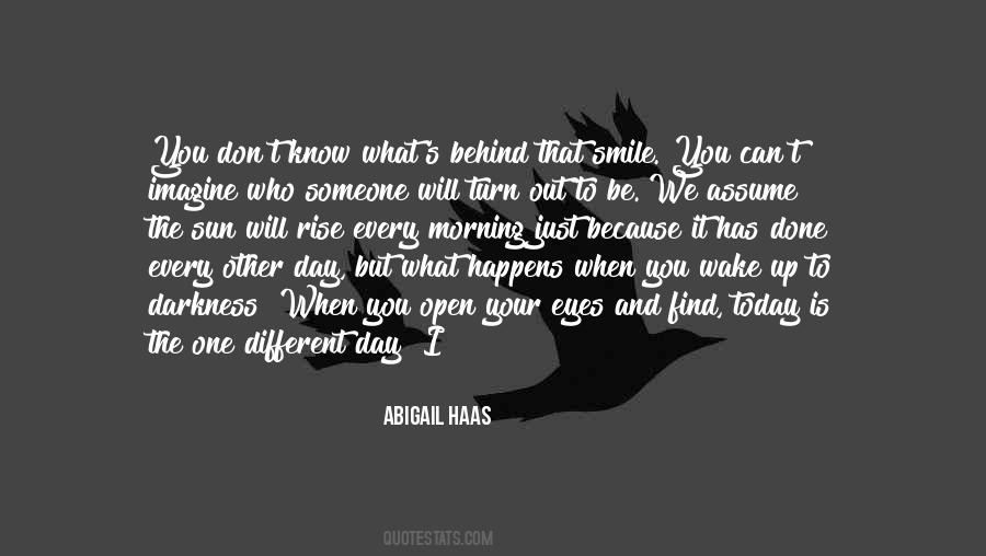 Quotes About Behind My Smile #1149232