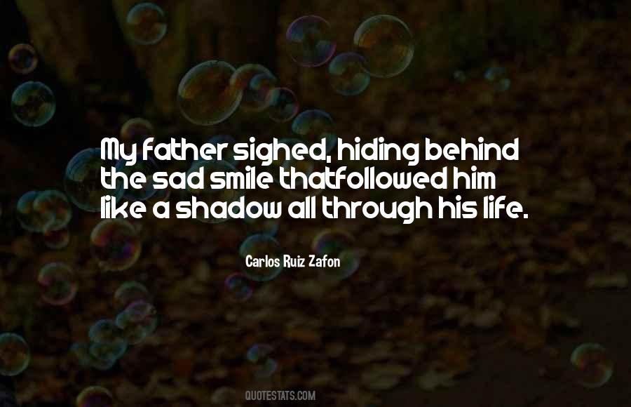 Quotes About Behind My Smile #1187136