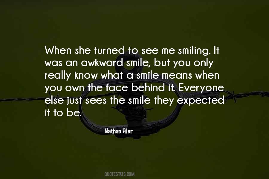 Quotes About Behind My Smile #263708