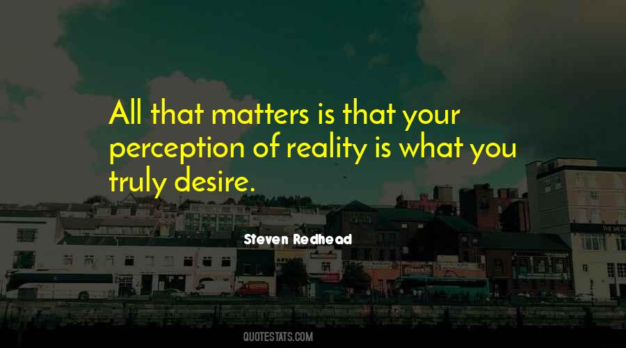 Perception Of Reality Quotes #1593546