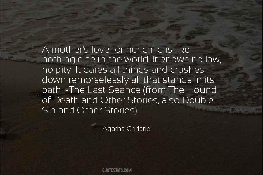 Quotes About Mother S Love #1658899