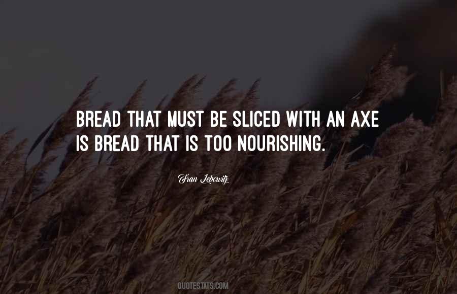 Quotes About Sliced Bread #1215769