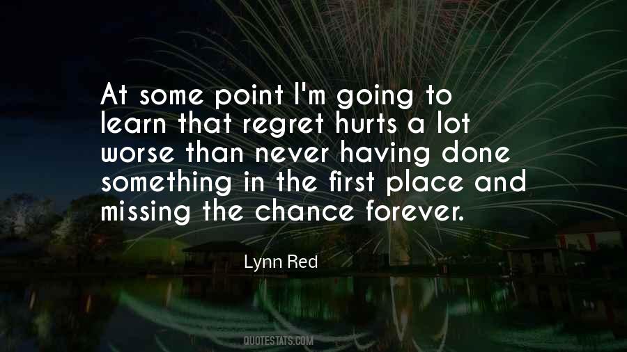 Quotes About I Never Regret #280093