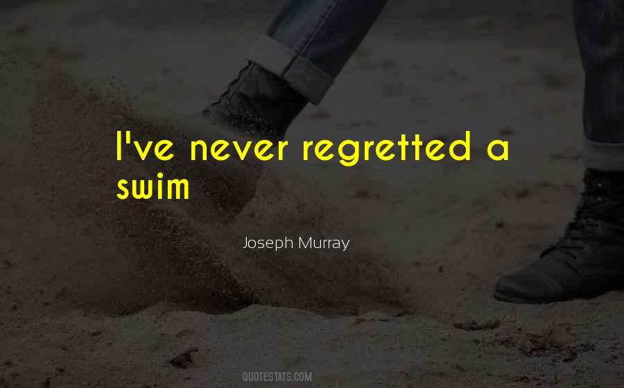 Quotes About I Never Regret #384170
