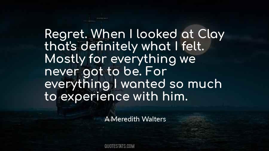 Quotes About I Never Regret #394369
