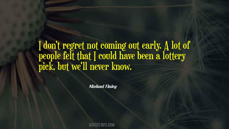 Quotes About I Never Regret #677062