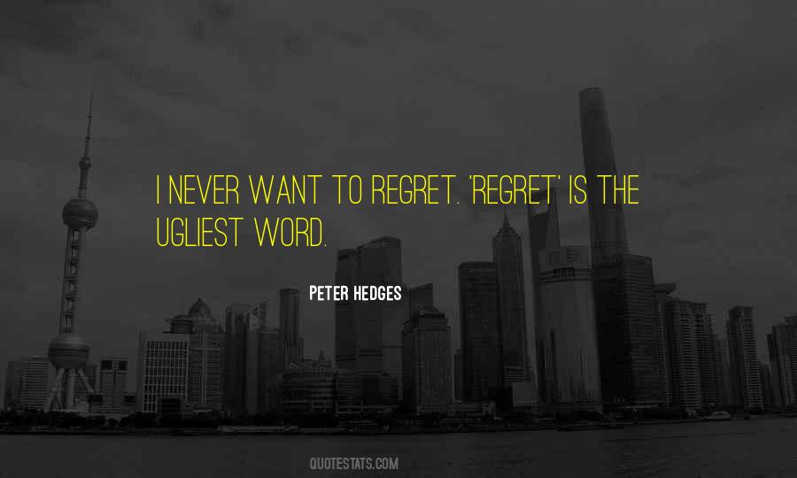 Quotes About I Never Regret #704694