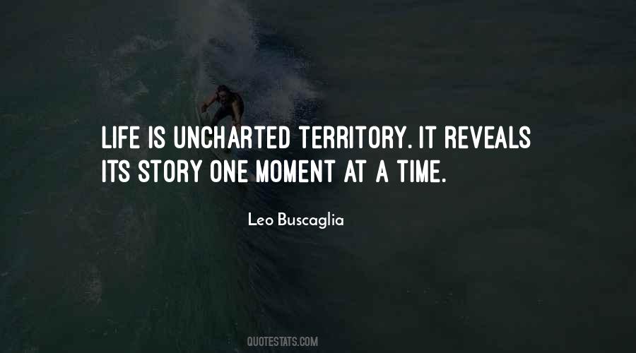 Quotes About Uncharted Territory #1472709