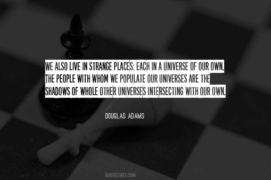 Quotes About Other Universes #1001780