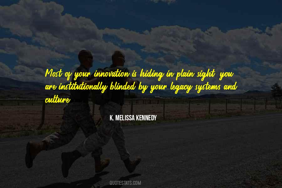 Quotes About Hiding In Plain Sight #973490