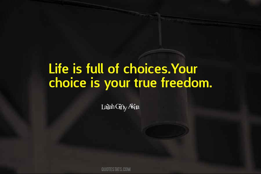 Quotes About Life Is Full Of Choices #1707447