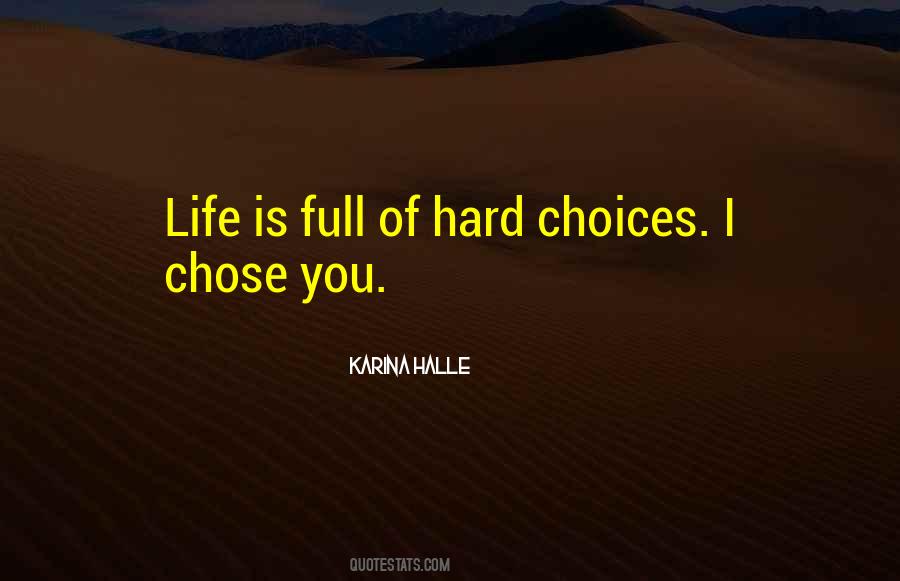 Quotes About Life Is Full Of Choices #1739833