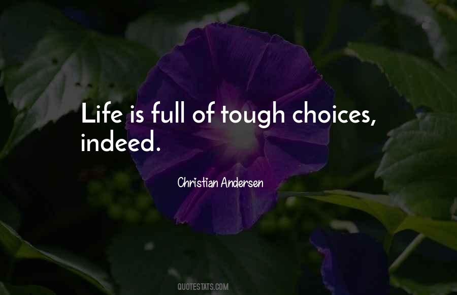 Quotes About Life Is Full Of Choices #1813754