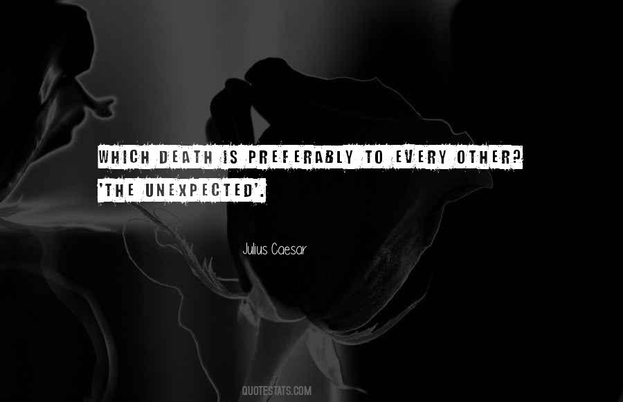 Quotes About Unexpected Death #1281626