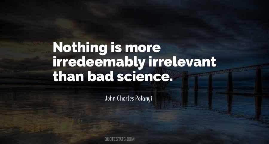 Quotes About Bad Science #1518180
