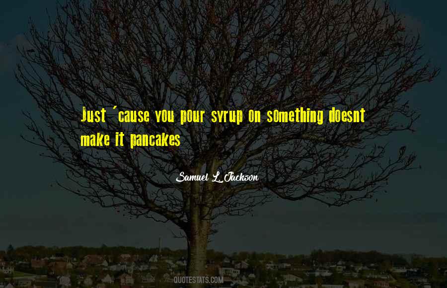 Quotes About Pancakes #234353