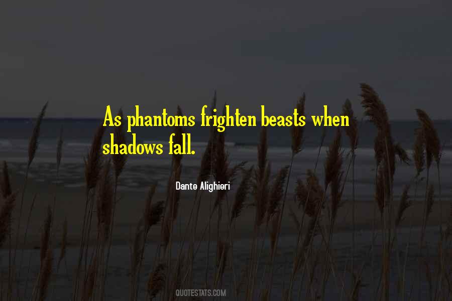 Quotes About Phantoms #1047661