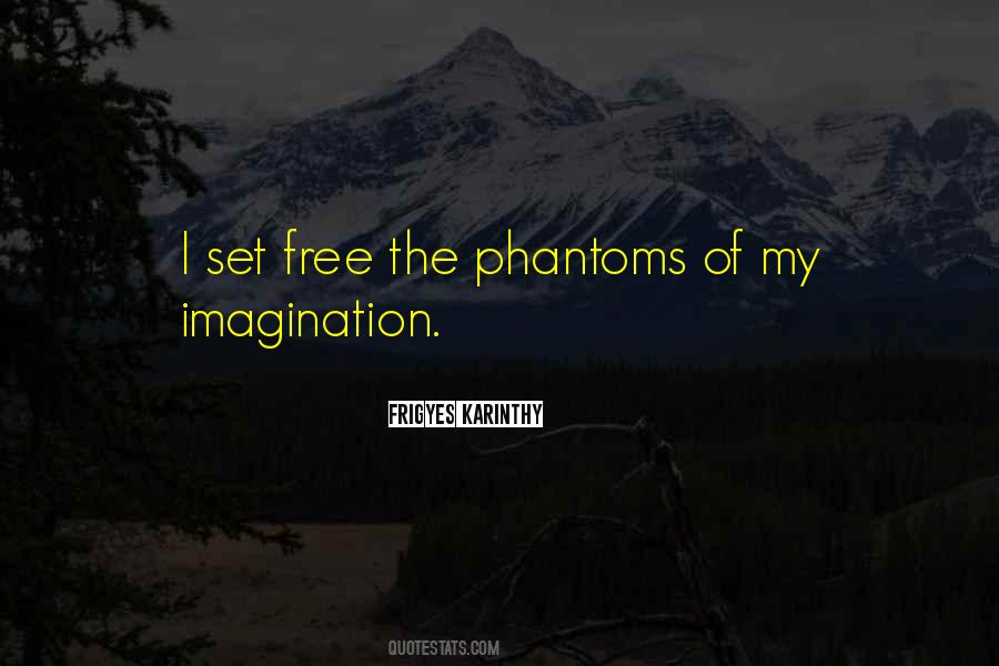 Quotes About Phantoms #1458615