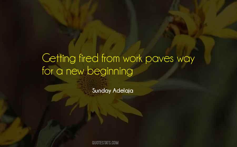 Quotes About Getting A New Job #1218507