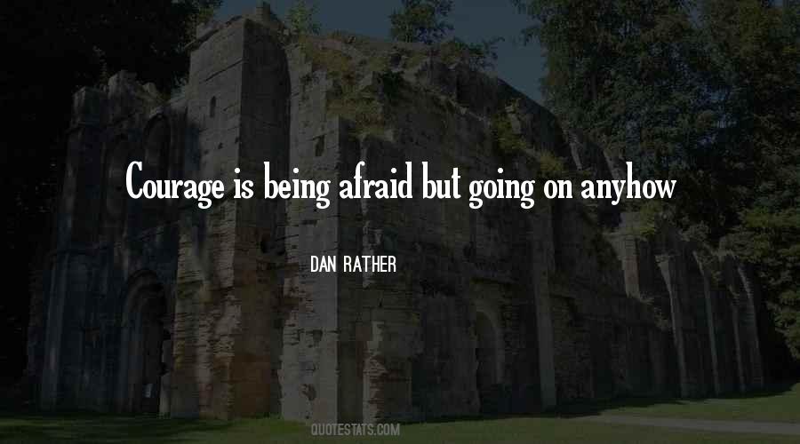 Quotes About Being Afraid #1031416