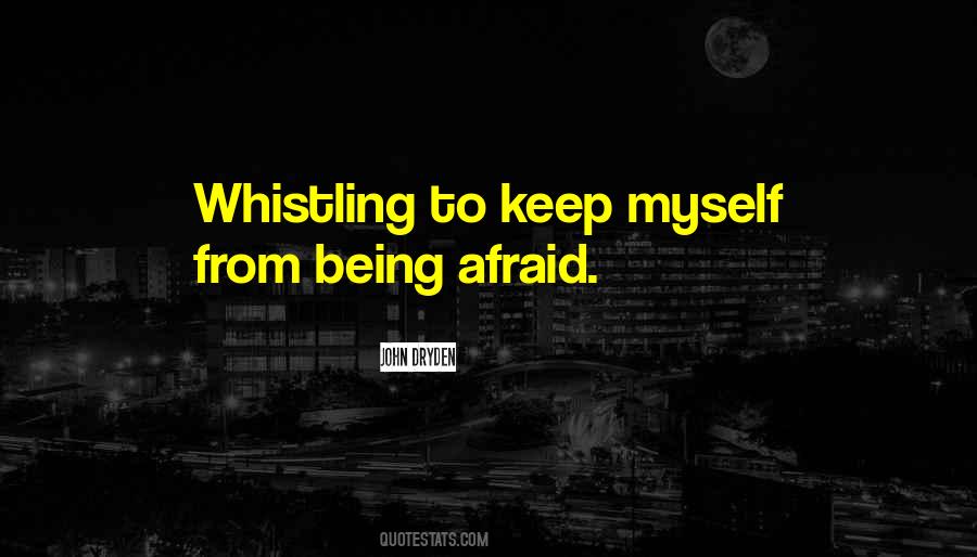 Quotes About Being Afraid #1091495