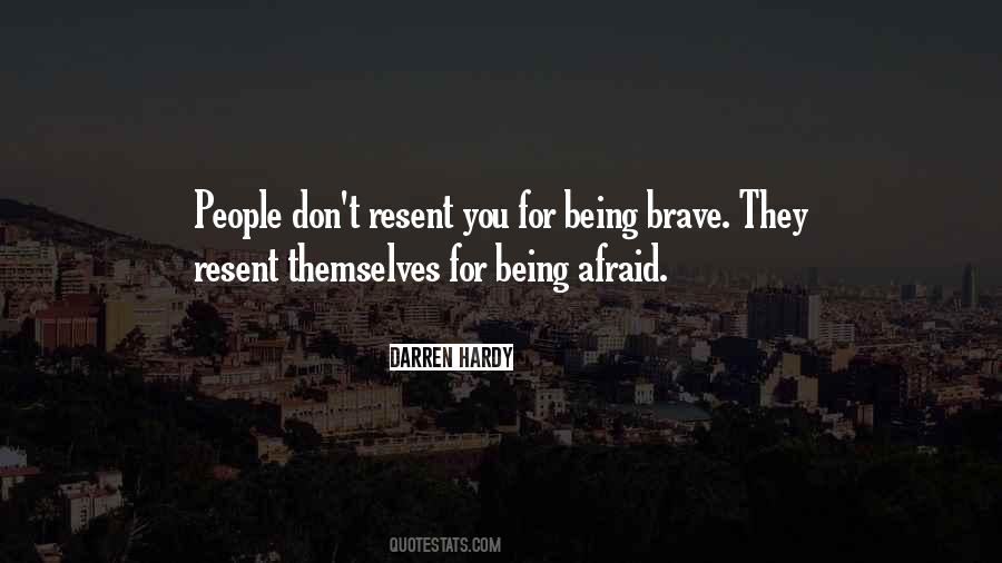 Quotes About Being Afraid #1232552