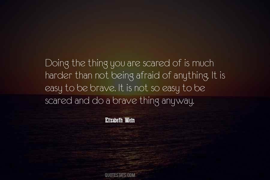 Quotes About Being Afraid #1343354