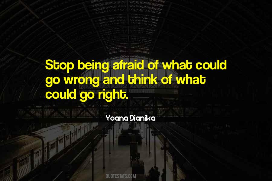 Quotes About Being Afraid #1678501