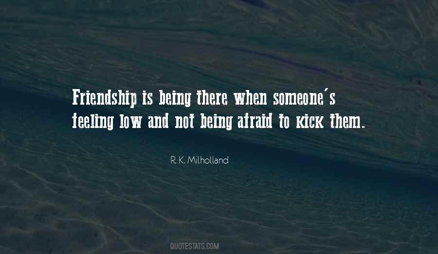 Quotes About Being Afraid #1697294